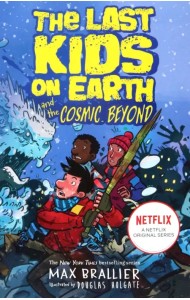 The Last Kids on Earth and the Cosmic Beyond