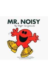 Mr. Noisy