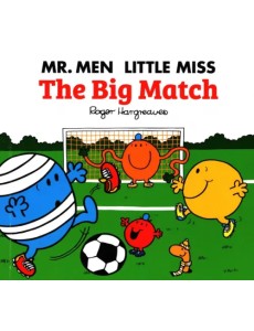 Mr. Men Little Miss. The Big Match