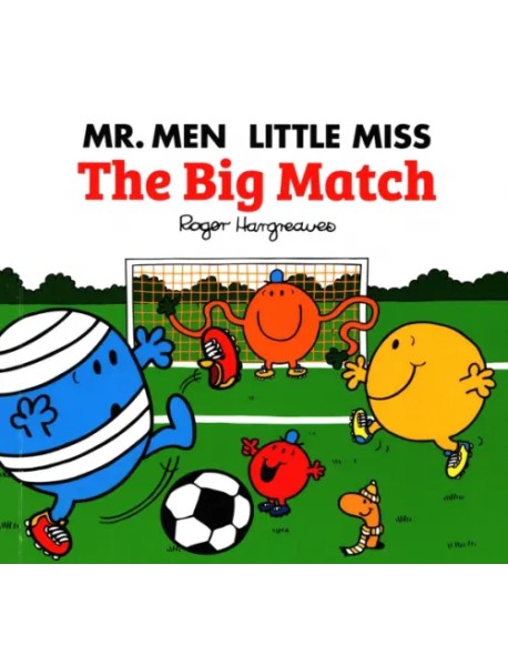 Mr. Men Little Miss. The Big Match