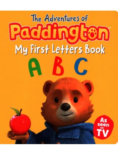 The Adventures of Paddington. My First Letters Book