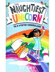 The Naughtiest Unicorn in a Winter Wonderland The Naughtiest Unicorn in a Winter Wonderland