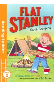 Flat Stanley Goes Camping. Level 2