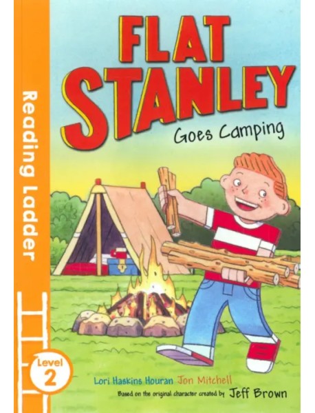 Flat Stanley Goes Camping. Level 2