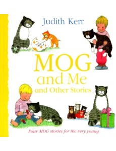 Mog and Me and Other Stories