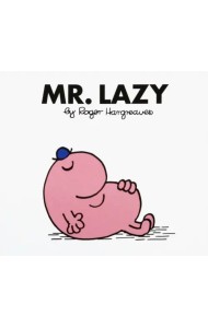 Mr. Lazy