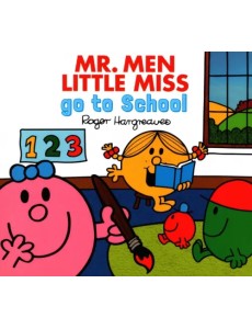 Mr. Men Little Miss go to School Mr. Men Little Miss go to School