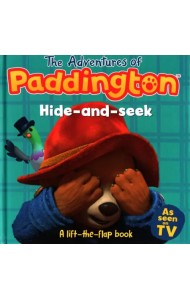 The Adventures of Paddington. Hide-and-Seek. A Lift-the-Flap Book