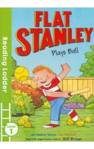 Flat Stanley Plays Ball. Level 1