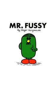 Mr. Fussy