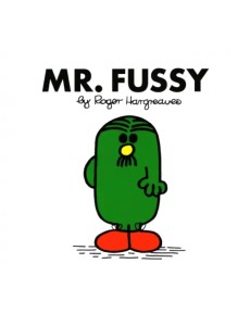 Mr. Fussy