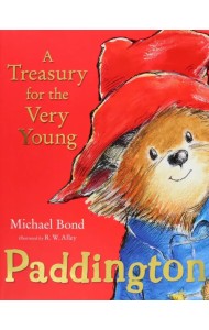 Paddington. A Treasury for the Very Young
