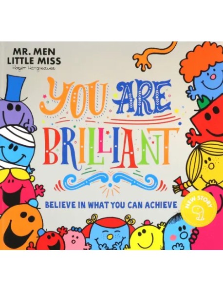 Mr. Men Little Miss. You are Brilliant. Believe in What You Can Achieve