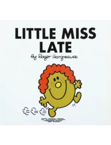 Little Miss Late Little Miss Late