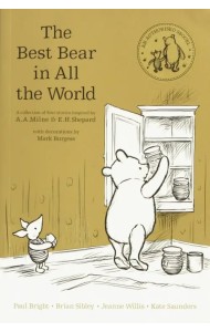 Winnie-the-Pooh. The Best Bear in All the World