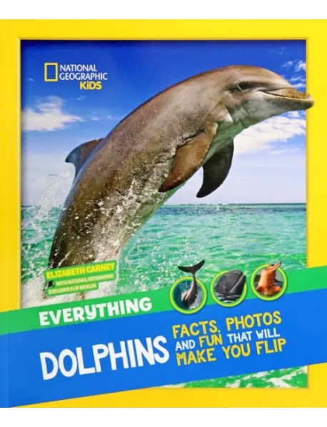 Dolphins. Facts, Photos adn Fun That Will Make You Flip