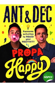 Propa Happy. Awesome Activities to Power Your Positivity