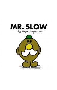 Mr. Slow