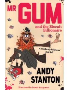 Mr. Gum and the Biscuit Billionaire