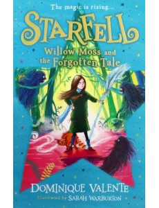 Willow Moss and the Forgotten Tale Willow Moss and the Forgotten Tale