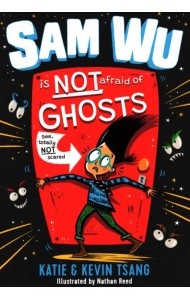 Sam Wu is Not Afraid of Ghosts!