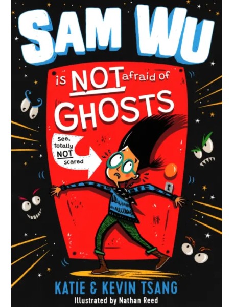 Sam Wu is Not Afraid of Ghosts!