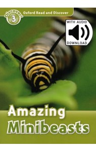 Oxford Read and Discover. Level 3. Amazing Minibeasts Audio Pack