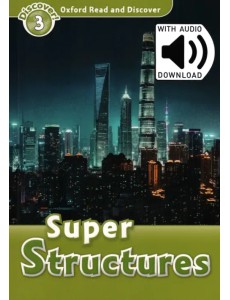 Oxford Read and Discover. Level 3. Super Structures Audio Pack
