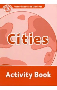 Oxford Read and Discover. Level 2. Cities. Activity Book