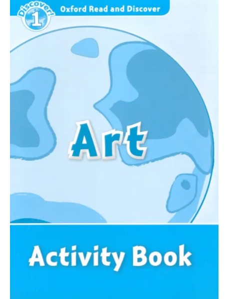Oxford Read and Discover. Level 1. Art. Activity Book