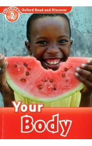 Oxford Read and Discover. Level 2. Your Body