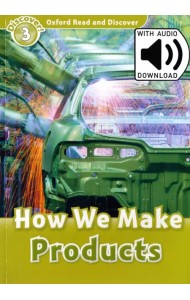 Oxford Read and Discover. Level 3. How We Make Products Audio Pack