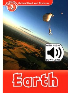 Oxford Read and Discover. Level 2. Earth Audio Pack Oxford Read and Discover. Level 2. Earth Audio Pack