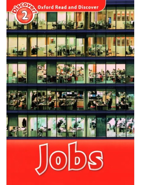 Oxford Read and Discover. Level 2. Jobs