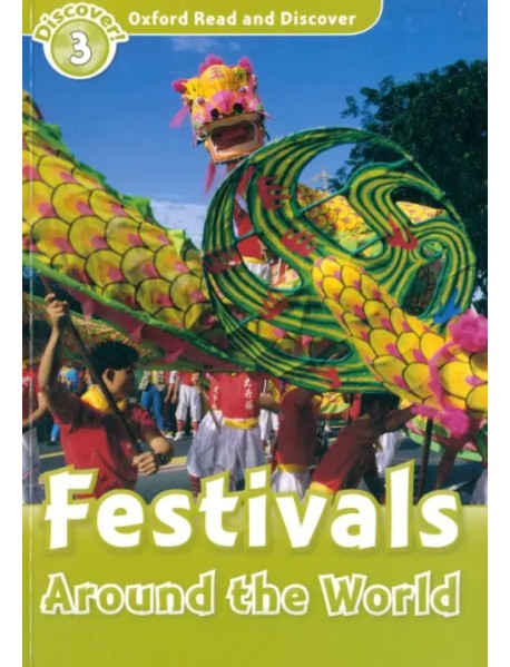 Oxford Read and Discover. Level 3. Festivals Around the World