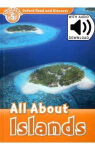 Oxford Read and Discover. Level 5. All About Islands Audio Pack