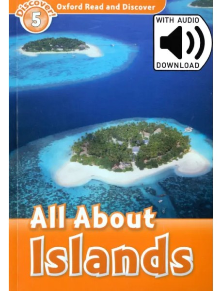 Oxford Read and Discover. Level 5. All About Islands Audio Pack