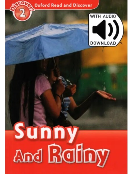 Oxford Read and Discover. Level 2. Sunny and Rainy Audio Pack