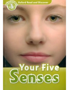 Oxford Read and Discover. Level 3. Your Five Senses