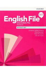 English File. Intermediate Plus. Workbook Without Key