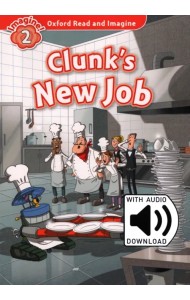 Oxford Read and Imagine. Level 2. Clunk's New Job Audio Pack