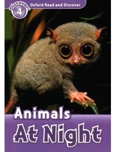 Oxford Read and Discover. Level 4. Animals at Night