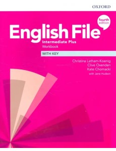 English File. Intermediate Plus. Workbook with Key English File. Intermediate Plus. Workbook with Key