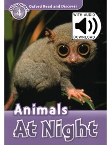 Oxford Read and Discover. Level 4. Animals At Night Audio Pack