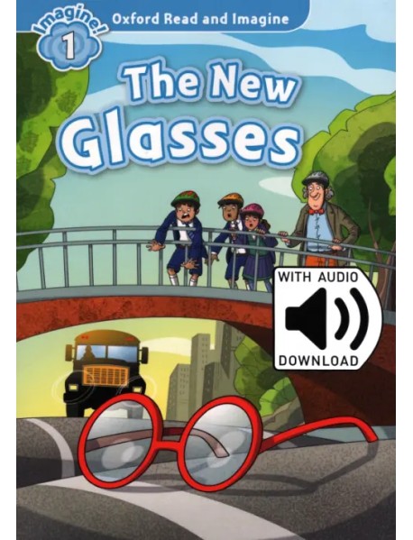 Oxford Read and Imagine. Level 1. The New Glasses audio CD pack