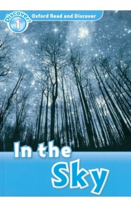 Oxford Read and Discover. Level 1. In the Sky