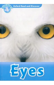 Oxford Read and Discover. Level 1. Eyes