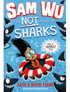 Sam Wu is Not Afraid of Sharks! Sam Wu is Not Afraid of Sharks!