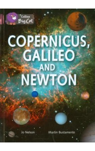 Copernicus,Galileo and Newton