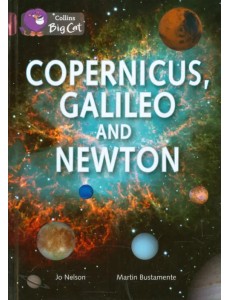 Copernicus,Galileo and Newton Copernicus,Galileo and Newton